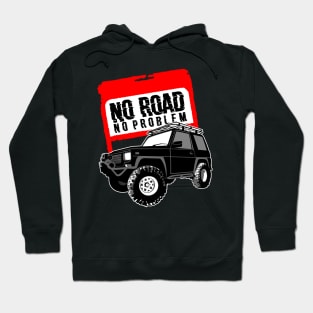 No road no problem Hoodie